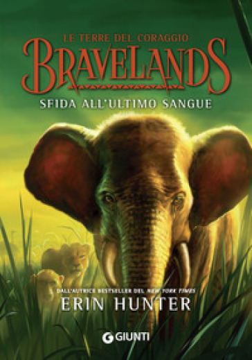 Sfida all'ultimo sangue. Bravelands. Le terre del coraggio. Vol. 3