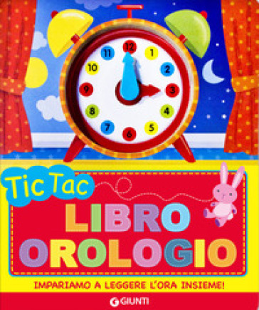 Tic Tac. Libro Orologio