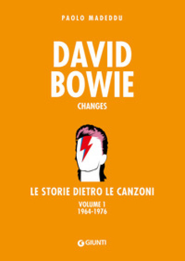 David Bowie. Changes. Le storie dietro le canzoni. Vol. 1: 1964-1976