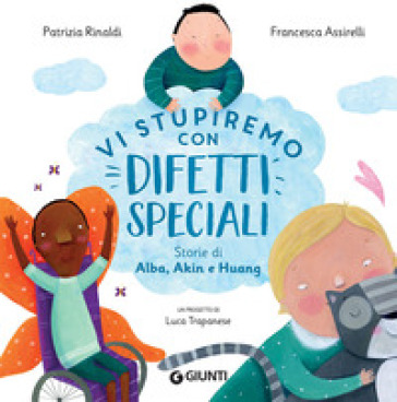 Vi stupiremo con difetti speciali. Storie di Alba, Akin e Huang