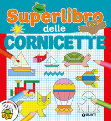 Superlibro delle cornicette. Ediz. a colori
