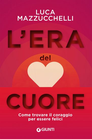 L'era del cuore