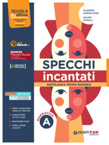 Specchi incantati. Per le Scuole superiori. Con e-book. Con espansione online. Vol. A: Narrativa
