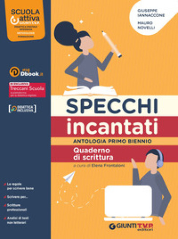 Specchi incantati. Quaderno di scrittura. Per le Scuole superiori. Con e-book. Con espansione online