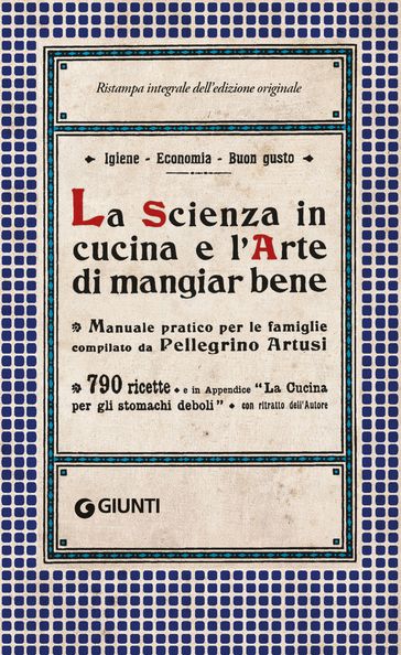 La Scienza in cucina e l'Arte di mangiar bene