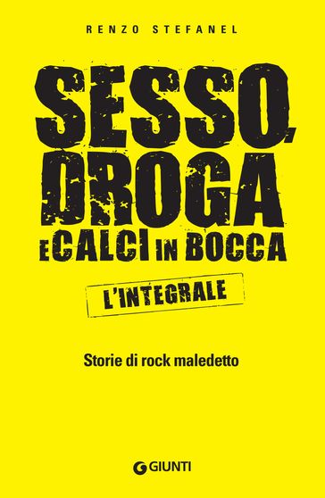 Sesso, droga e calci in bocca  L'integrale