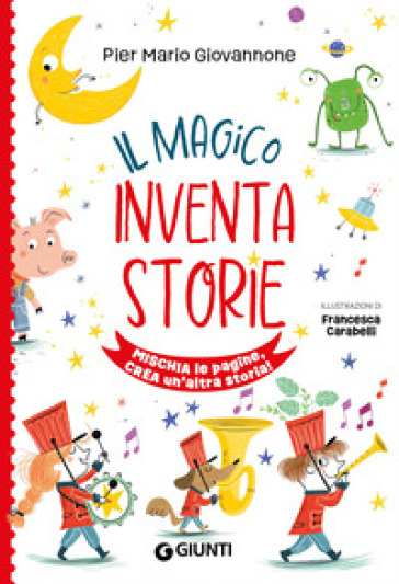 Il magico inventastorie. Ediz. a colori