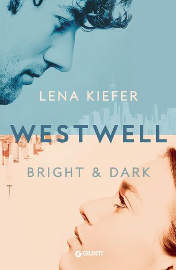 Westwell. Bright & Dark (Edizione italiana)