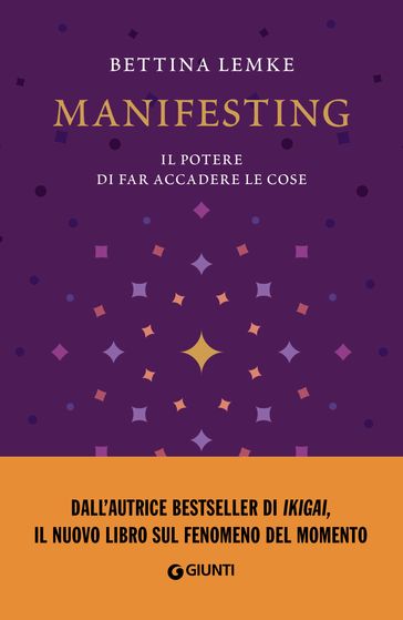 Manifesting. Il potere di far accadere le cose