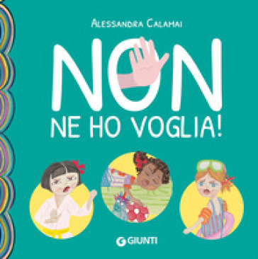 Non ne ho voglia! Ediz. a colori
