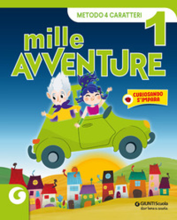 Mille Avventure. 4 Caratteri. Per La 1ª Classe Elementare. Con E-Book. Con Espansione Online (Vol. 1) [Edizione Italiana]