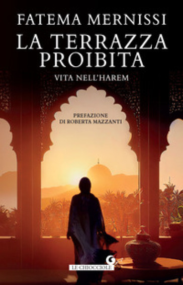 LA TERRAZZA PROIBITA. VITA NELL'HAREM
