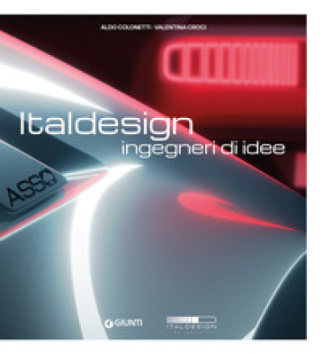 Italdesign. Ingegneri di idee. Ediz. a colori