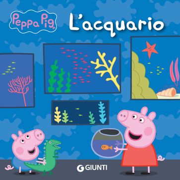 Peppa Pig. L'acquario