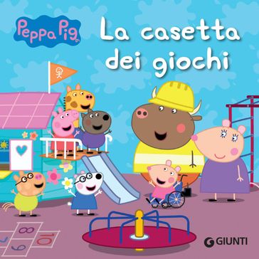 Peppa Pig. La casetta dei giochi