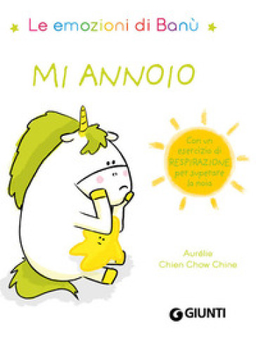 Mi annoio. Le emozioni di Banù. Ediz. a colori