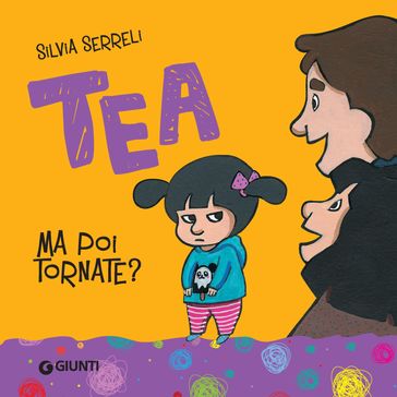 Tea. Ma poi tornate?