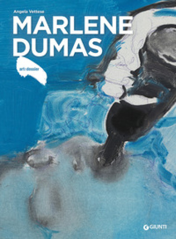 Marlene Dumas. Ediz. a colori
