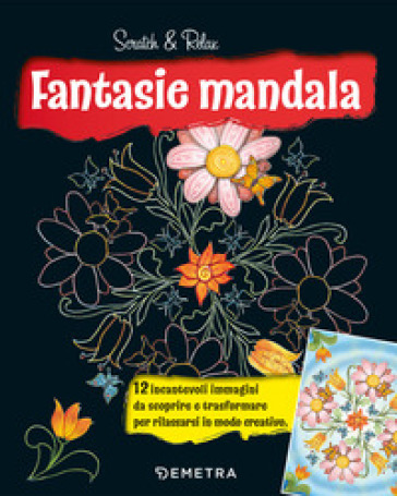 Fantasie mandala. Scratch &amp; relax. Con bastoncino in bambù