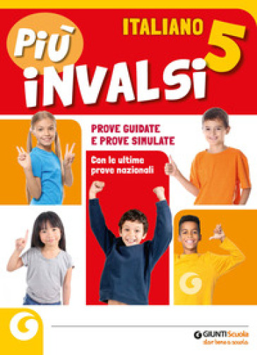 Più INVALSI. Italiano. Per la 5ª classe della Scuola elementare