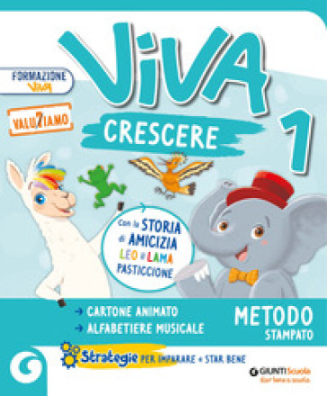 Viva crescere. Con Metodo stampato, Accoglienza Prerequisiti, Quaderno di scrittura, Letture, Matematica e Quaderno, Storia Geografia Scienze e Quader