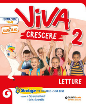 Viva crescere. Con Letture, Grammatica e scrittura, Matematica e Quaderno, Storia geografia scienze e Quaderno, Quaderno delle esperienze per la valutazione. Per la 2ª classe elementare. Con e-book. Con espansione online. Vol. 2