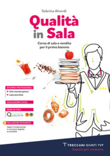 Qualità in sala. Corso di sala e vendita. Per le Scuole superiori. Con e-book. Con espansione online. Vol. 1