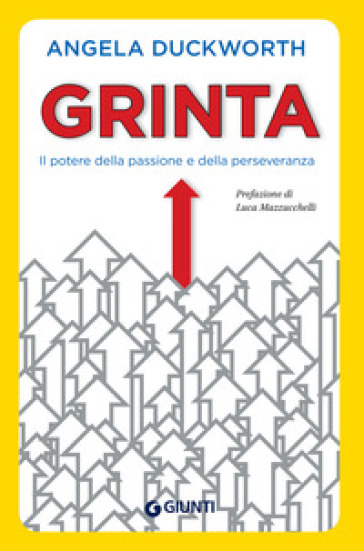 Grinta. Il potere della passione e della perseveranza