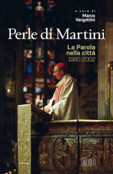 Perle di Martini. La Parola nella città (1980-2002)-0