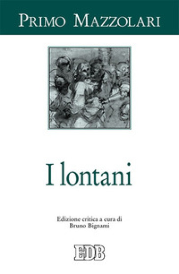 I lontani. Ediz. critica