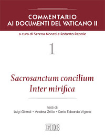Commentario ai documenti del Vaticano II. Vol. 1: Sacrosanctum Concilium Inter mirifica