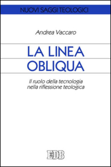 La linea obliqua. Il ruolo della tecnologia nella riflessione teologica
