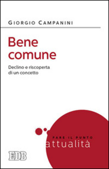 Bene Comune. Declino E Riscoperta Di Un Concetto-image