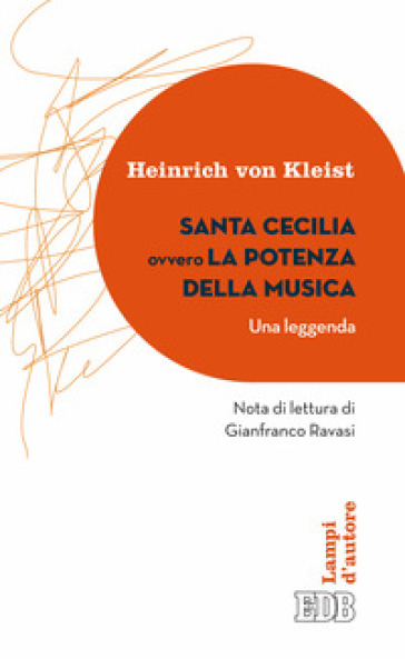 Santa Cecilia ovvero La potenza della musica. Una leggenda
