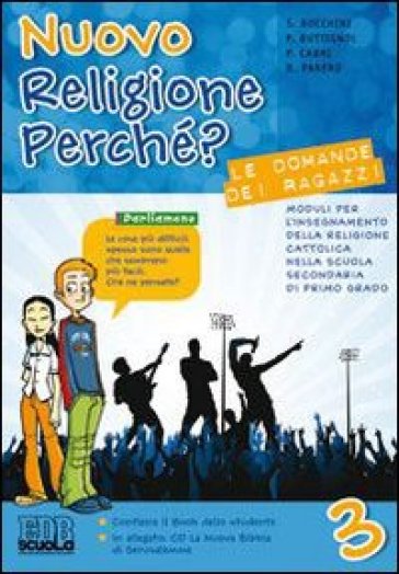 Nuovo religione perché? Le domande dei ragazzi. Per la Scuola media. Con espansione online. Vol. 3