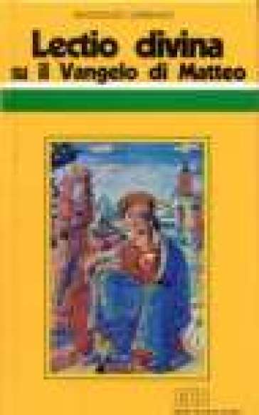 «Lectio divina» su il Vangelo di Matteo