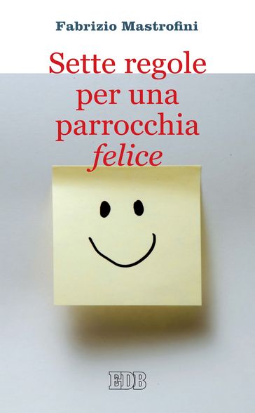 Sette regole per una parrocchia felice