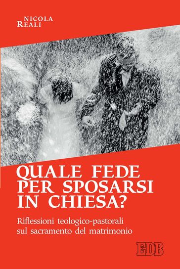 Quale fede per sposarsi in chiesa?