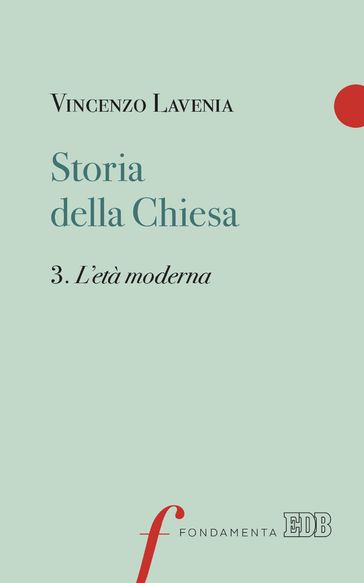Storia della Chiesa 3. L'età moderna