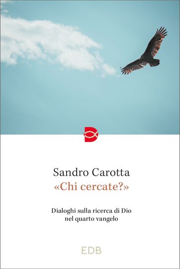 «Chi cercate?»