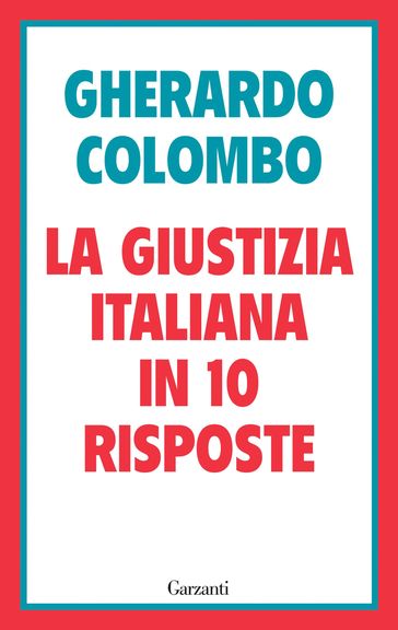 La giustizia italiana in 10 risposte