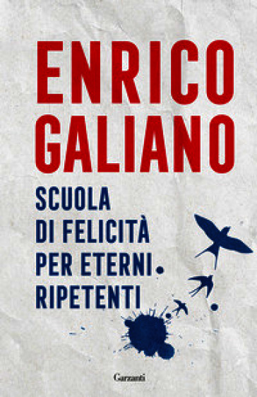 Scuola di felicità per eterni ripetenti