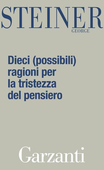 Dieci (possibili) ragioni per la tristezza del pensiero