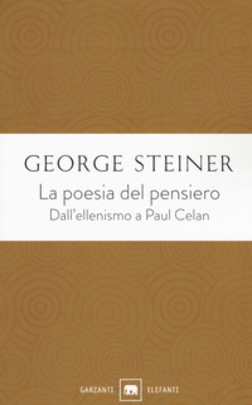 La poesia del pensiero. Dall'ellenismo a Paul Celan