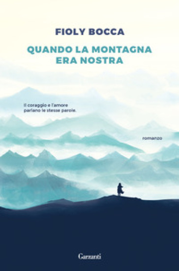 Quando La Montagna Era La Nostra