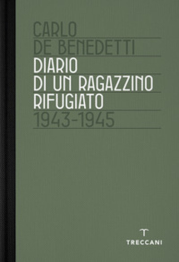 Diario di un ragazzino rifugiato. 1943-1945