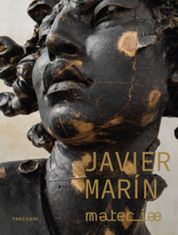 Javier Marín. Materiae. Ediz. italiana, inglese e spagnola