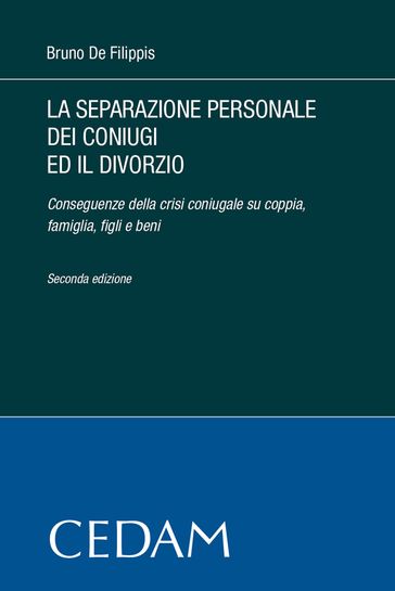 La separazione personale dei coniugi ed il divorzio.