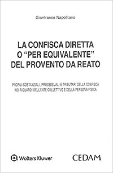 La confisca diretta o «per equivalente» del provento da reato