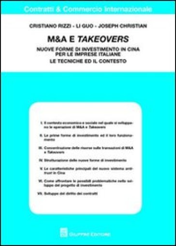 M&amp;A e takeovers. Nuove forme di investimento in Cina per le imprese italiane. Le tecniche ed il contesto